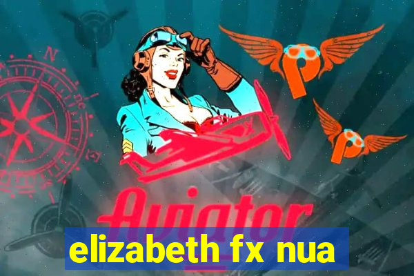 elizabeth fx nua